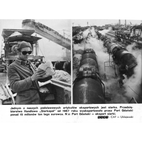 "[...] Przedsiębiorstwo Handlowe "Siarkopol" od 1967 roku wyeksportowało przez Port Gdański ponad 15 milionów ton tego surowca.
