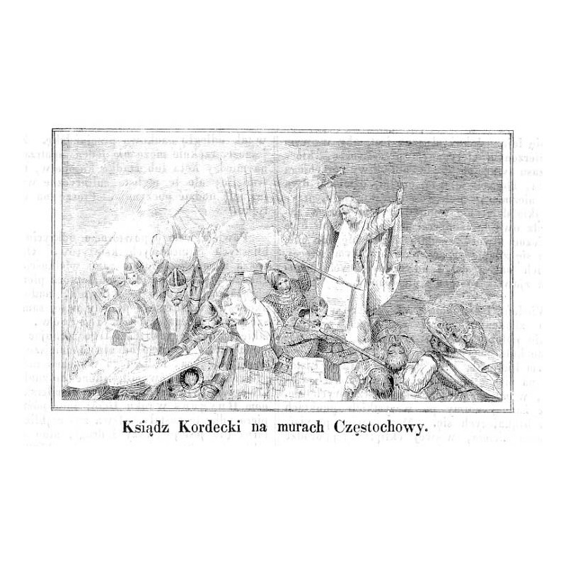 "Ksiądz Kordecki na murach Częstochowy."
