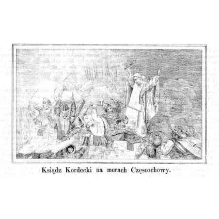 "Ksiądz Kordecki na murach Częstochowy."