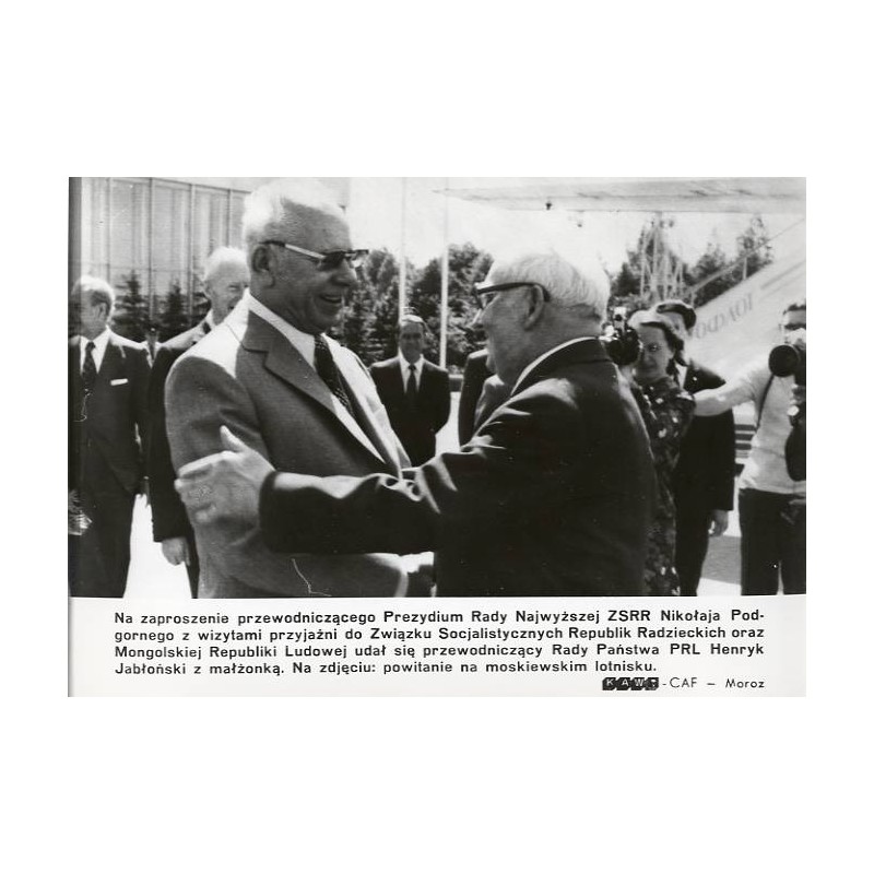 "Na zaproszenie przewodniczącego Prezydium Rady Najwyższej ZSRR Nikołaja Podgornego z wizytami przyjaźni do Związku Socjalistycz