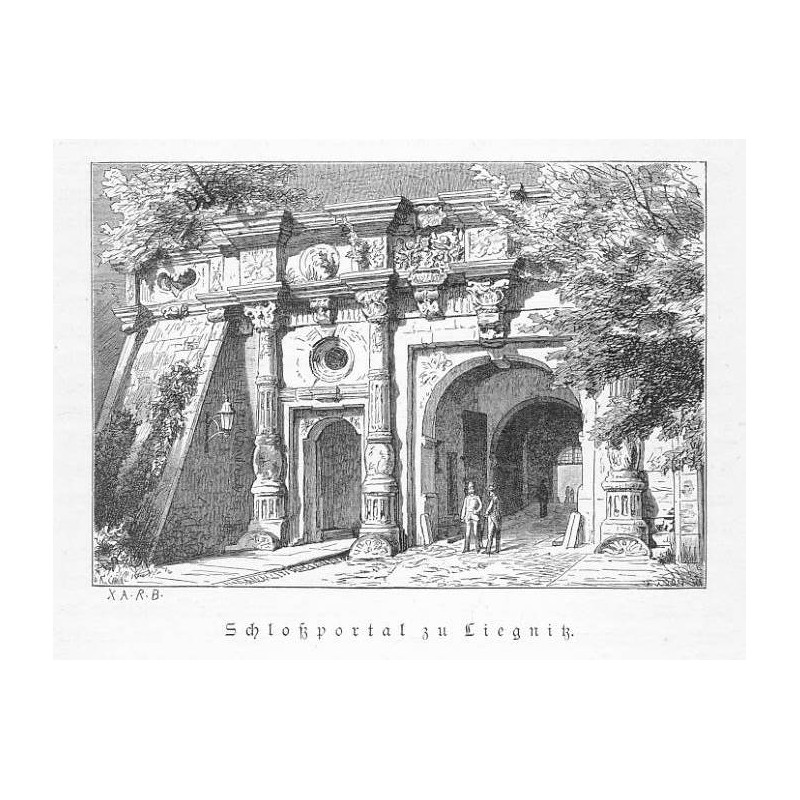 "Schloßportal zu Liegnitz."