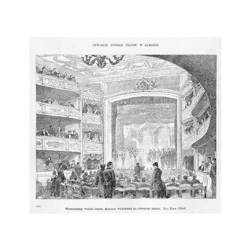"Wewnętrzny widok teatru. Kantata wykonana na otwarcie teatru. Rys. Ksaw. Pillati. 7068"