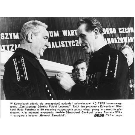 "W Katowicach odbyła się uroczystość nadania I sekretarzowi KC PZPR honorowego tytułu "Zasłużonego Górnika Polski Ludowej" [...]