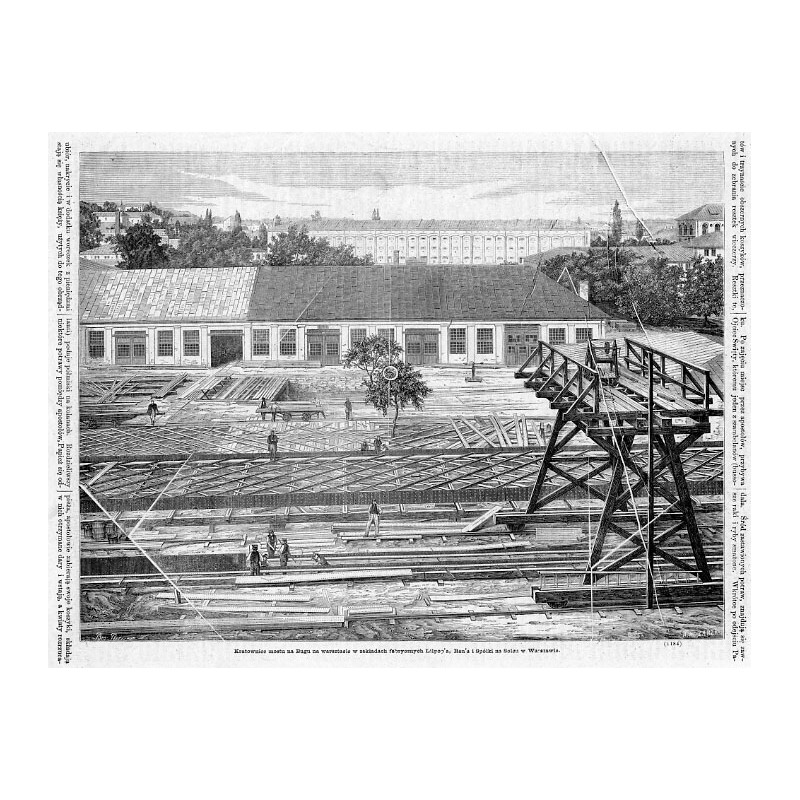 "Kratownice mostu na Bugu na warsztacie w zakładach fabrycznych Lilpop'a, Rau'a i Spółki na Solcu w Warszawie. (1184)"