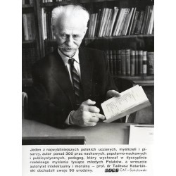 "Jeden z najwybitniejszych polskich uczonych, myślicieli i pisarzy [...] prof. dr Tadeusz Kotarbiński obchodził swoje 90 urodzin