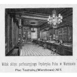 "Widok sklepu perfumeryjnego Fryderyka Pulsa w Warszawie. Plac Teatralny (Wierzbowa) No. 11."