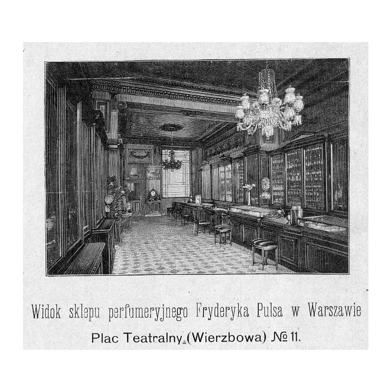 "Widok sklepu perfumeryjnego Fryderyka Pulsa w Warszawie. Plac Teatralny (Wierzbowa) No. 11."