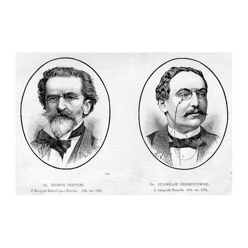 Teodor Tripplin / Stanisław Chomętowski / [1] "Dr. TEODOR TRIPPLIN. Z fotografii Karoli'ego i Puscha [...] 652" [2] "Dr. STANIS