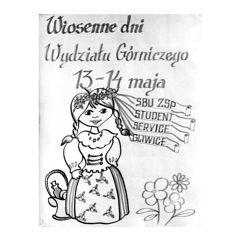 "Wiosenne Dni Wydziału Górniczego 13-14 maja SBU ZSP STUDENT SERVICE GLIWICE" / Politechniki Śląskiej w Gliwicach