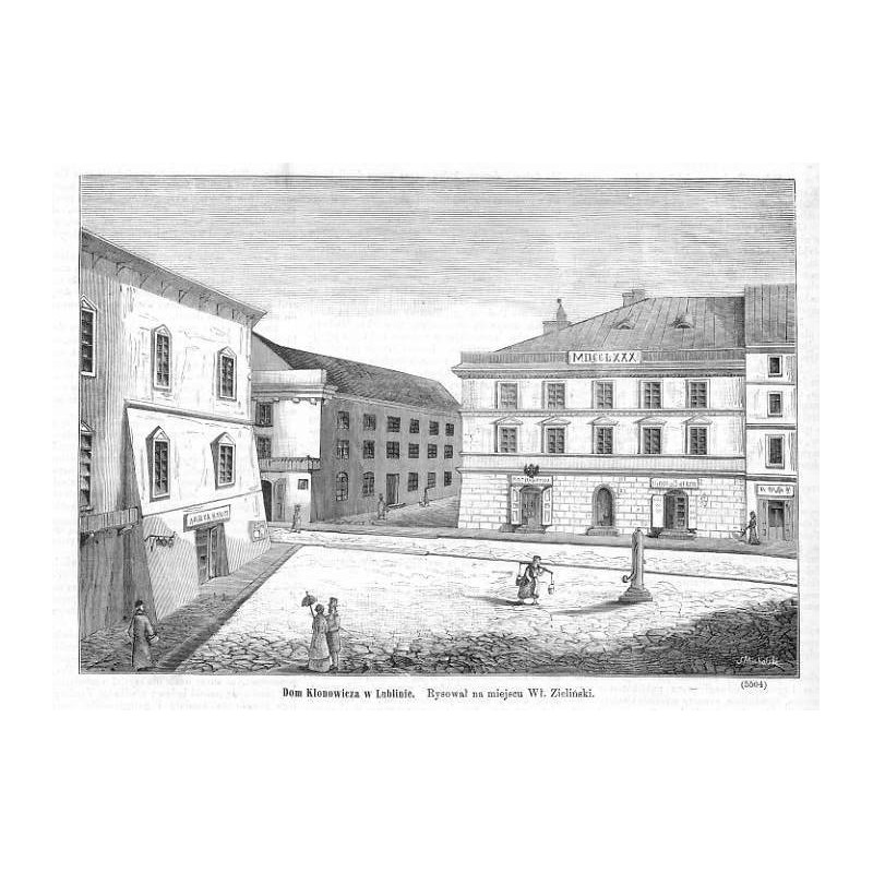 "Dom Klonowicza w Lublinie. Rysował na miejscu Wł. Zieliński. (5504)"