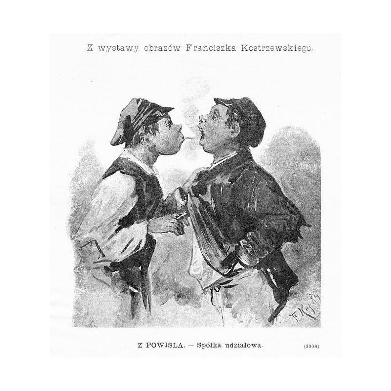 Z Powiśla - Spółka udziałowa / "Z POWIŚLA. - Spółka udziałowa. Z wystawy obrazów Franciszka Kostrzewskiego. (3008)"