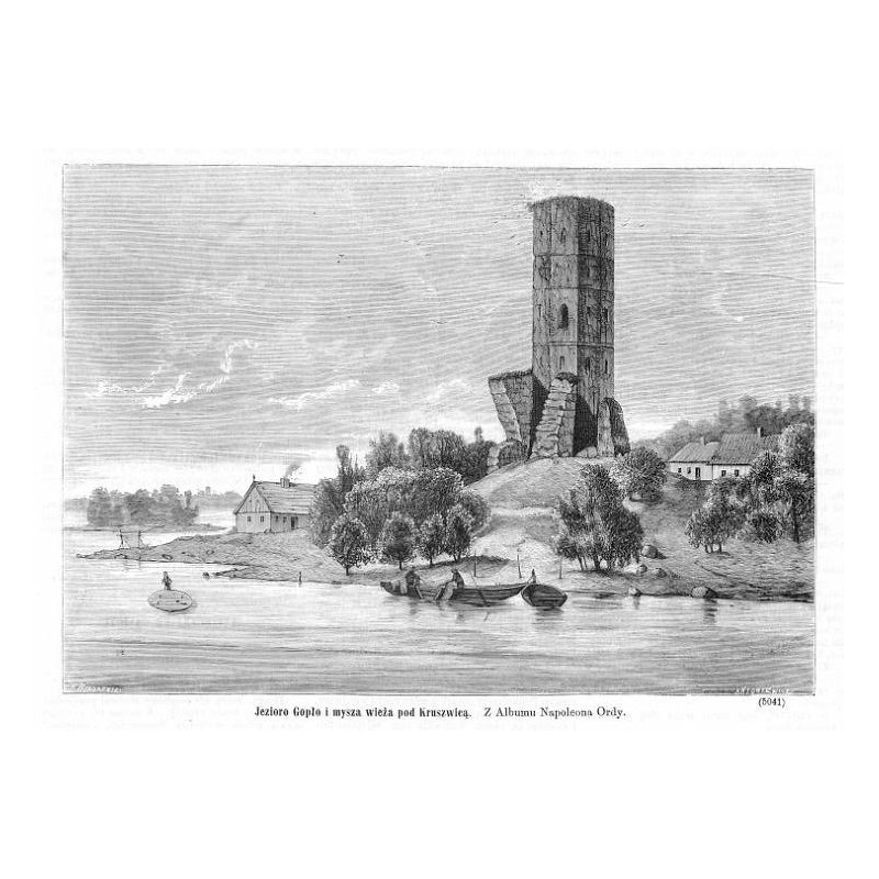"Jezioro Gopło i mysza wieża pod Kruszwicą. Z Albumu Napoleona Ordy. (5041)"