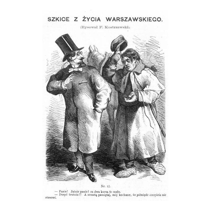 "Nr. 12. - Panie! Jaśnie panie! za dwa kursa to mało. [...]"