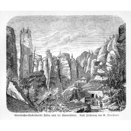 "Adersbacher-Weckelsdorfer Felsen (mit der Sennerhütte). Nach Zeichnung von G. Täubert."