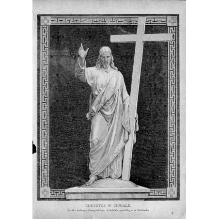"CHRYSTUS W CHWALE. Rzeźba Andrzeja Pruszyńskiego, w kościele parafialnym w Radomsku."
