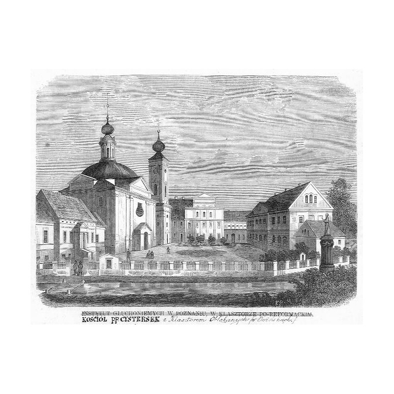 Owińska klasztor cystersek / Instytut Głuchoniemych w Poznaniu, w Klasztorze po-reformackim / "INSTYTUT GŁUCHONIEMYCH W POZNANIU