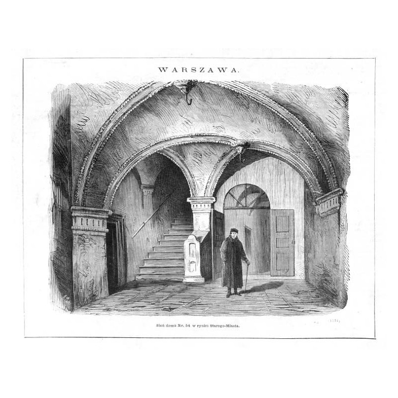 "WARSZAWA. Sień domu Nr. 54 w rynku Starego-Miasta. (1534)"