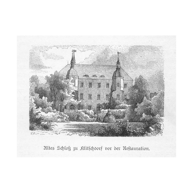 "Altes Schloß zu Klitschdorf vor der Restauration."