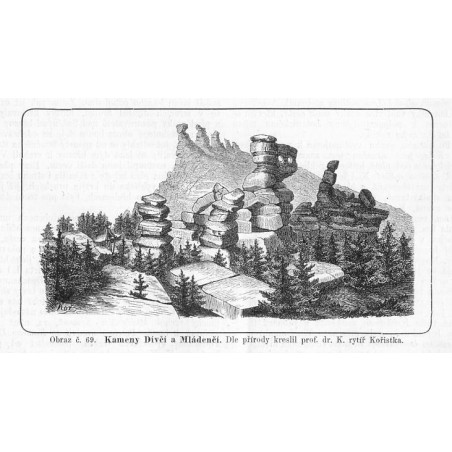 "Obraz č. 69. Kameny Dívčí a Mládenčí. Dle přirody kreslil prof. dr. K. rytíř Kořistka."