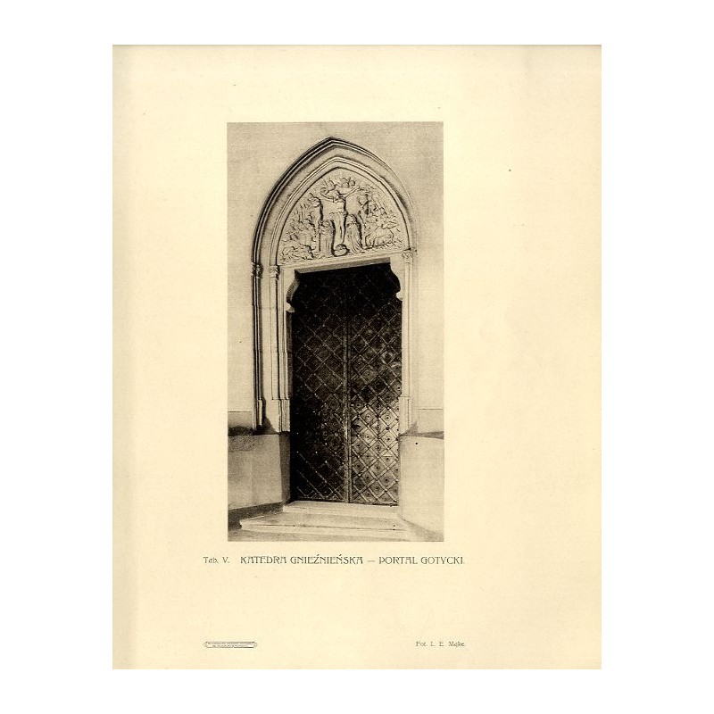 Katedra gnieźnieńska - portal gotycki / "Tab. V. KATEDRA GNIEŹNIEŃSKA - PORTAL GOTYCKI."