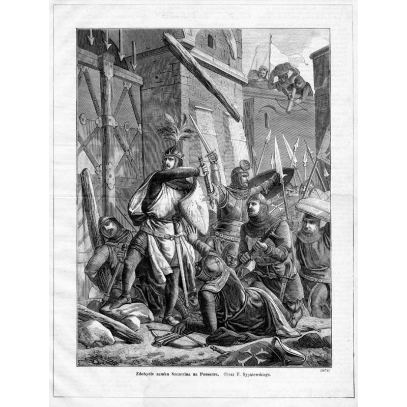 "Zdobycie zamku Szczecina na Pomorzu. Obraz F. Sypniewskiego. (2872)"