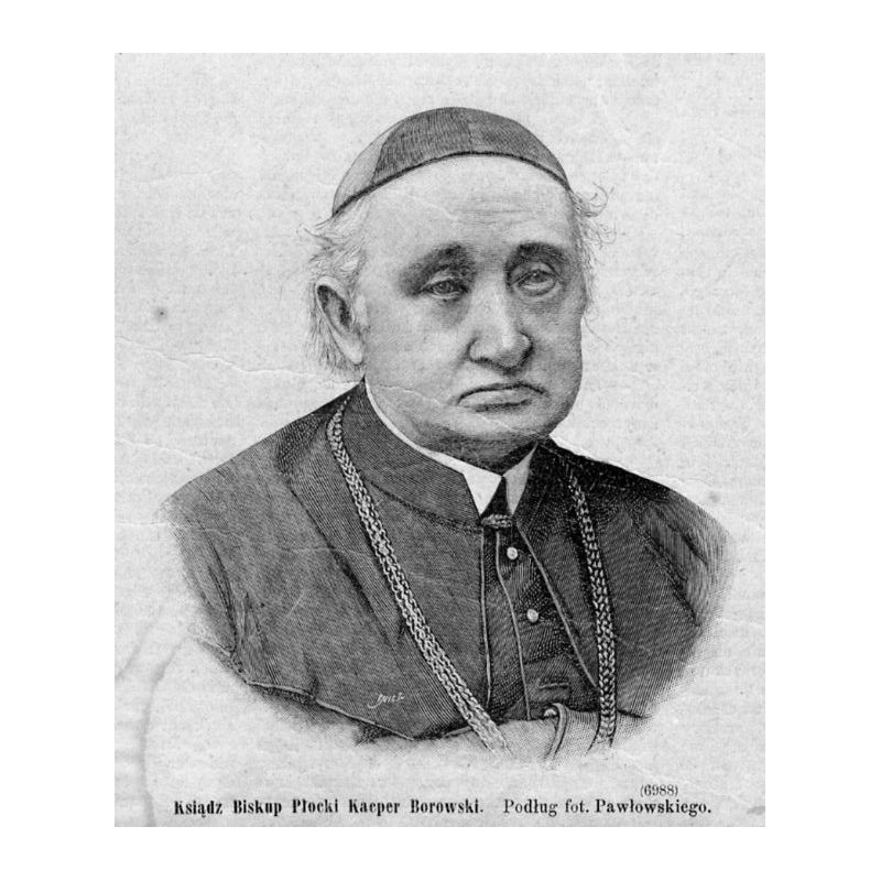 "Ksiądz Biskup Płocki Kacper Borowski. Podług fot. Pawłowskiego. (6988)"
