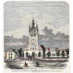 Kościół św. Katarzyny w Gdańsku / "KOŚCIÓŁ ŚW. KATARZYNY W GDAŃSKU. (Rys. Podbielski, ryt. w drzeworytni Tyg.)"