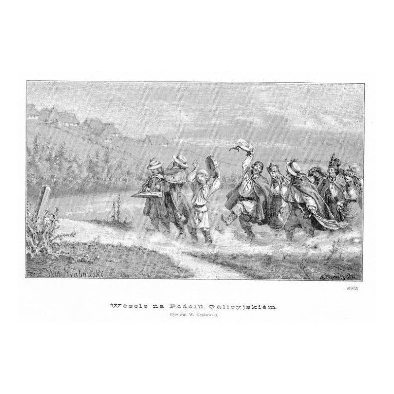 "Wesele na Podolu Galicyjskiém. Rysował W. Grabowski. (6962)"