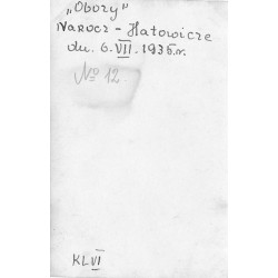 [1] ""Obozy" Narocz - Hatowicze dn. 6.VII.1935r. Kl VI" [2] ""Obozy" Narocz dn. 6.VII.1935. Kl. VI" [3] ""Obozy" Narocz - Molo