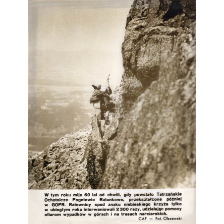 "W tym roku mija 60 lat od chwili, gdy powstało Tatrzańskie Ochotnicze Pogotowie Ratunkowe, przekształcone później w GOPR. [...]