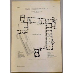 "Zeszyt I. Tabl. 1. ZAMEK KRÓLEWSKI NA WAWELU PLAN I-go PIĘTRA. (z końca 18 wieku.)" "Zeszyt I. Tabl. 2. ZAMEK KRÓLEWSKI NA WAW