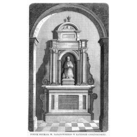 Pomnik Prymasa W. Baranowskiego w katedrze gnieźnieńskiej / "POMNIK PRYMASA W. BARANOWSKIEGO W KATEDRZE GNIEŹNIEŃSKIÉJ."