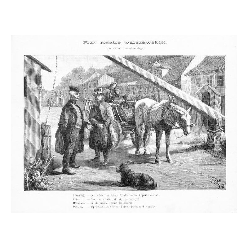 "Przy rogatce warszawskiéj. Rysunek A. Ciemniewskiego. [...]"