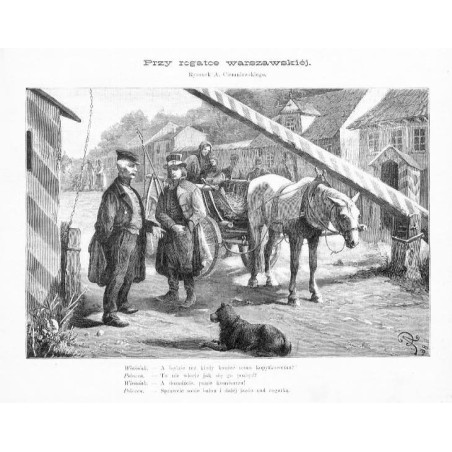 "Przy rogatce warszawskiéj. Rysunek A. Ciemniewskiego. [...]"
