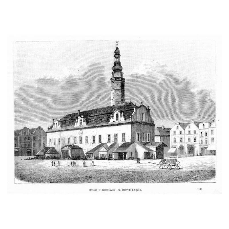 "Ratusz w Bolesławcu, na Dolnym Szlązku. (181)"