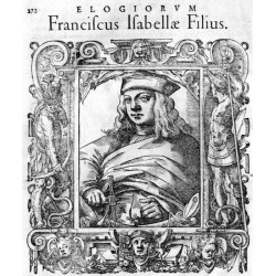 "Franciscus Isabellæ Filius."