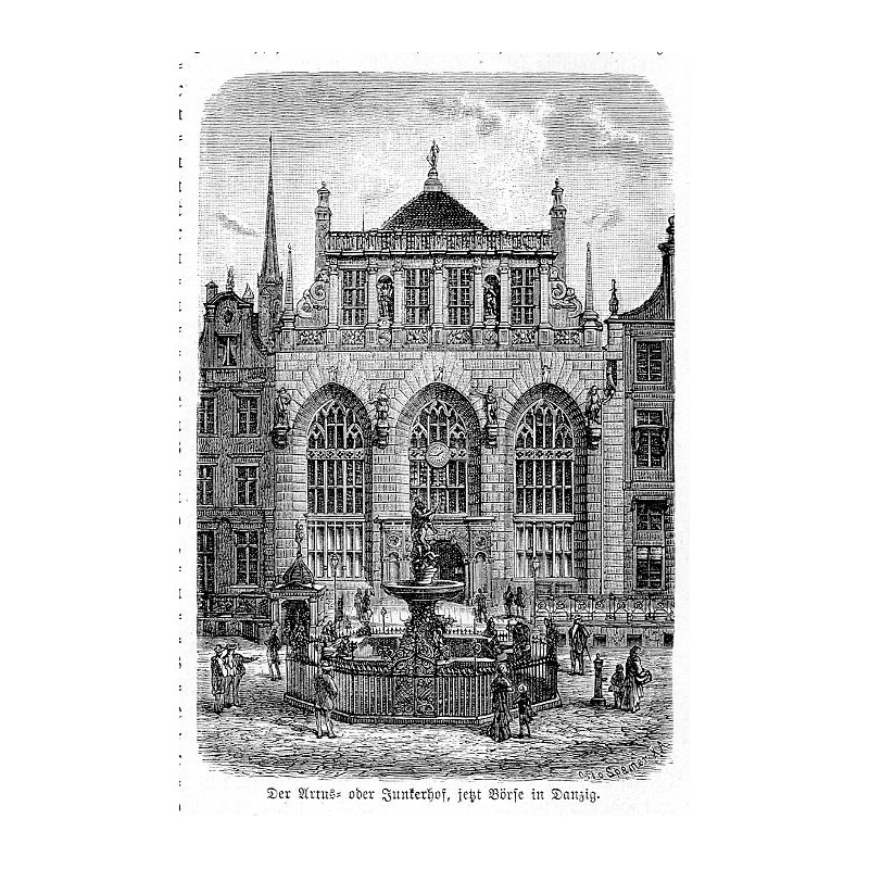 "Der Artus oder Junkerhof, jetzt Börse in Danzig."