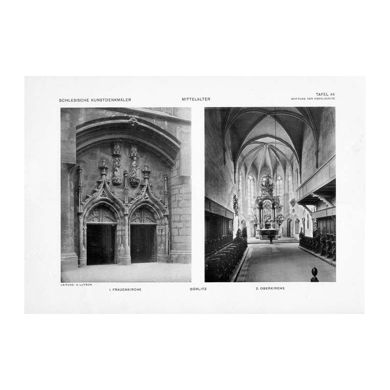 Lutsch: Bilderwerk schlesischer Kunstdenkmäler 44 / "GÖRLITZ 1. FRAUENKIRCHE 2. OBERKIRCHE TAFEL 44 MITTELALTER STIFTUNG DER OBE