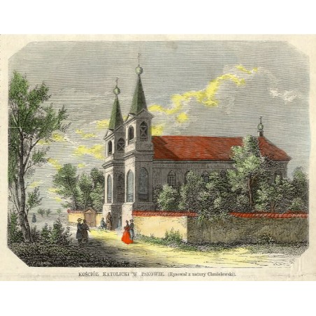 Kościół katolicki w Pskowie / "KOŚCIÓŁ KATOLICKI W PSKOWIE. (Rysował z natury Chmielewski)."