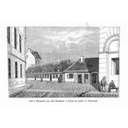 [1] 9. "Dom w Warszawie, przy ulicy Alexandrya, w którym się urodził J. I. Kraszewski." [2] 10. "Plan domy przy ulicy Aleksandr