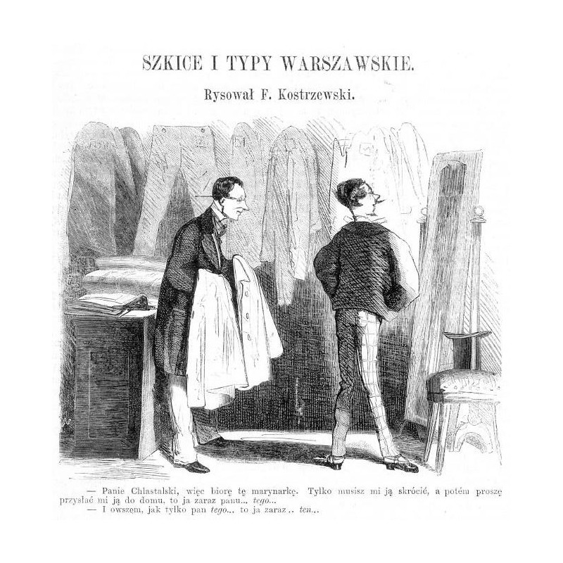 "Panie Chlastalski, więc biorę tę marynarkę [...]"