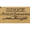 "SZKICE z Puszczy Białowieskiej Antoni Kamieński" (tylko okładka albumu)
