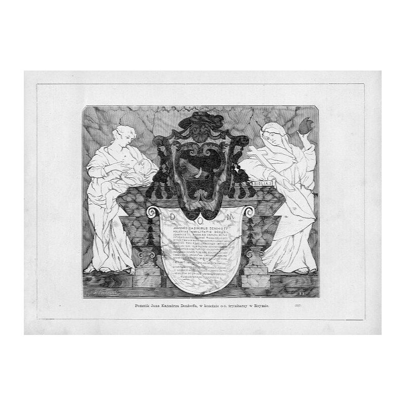 "Pomnik Jana Kaźmirza Denhoffa, w kościele o.o. trynitarzy w Rzymie. (227)"