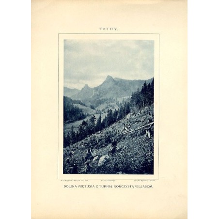 Tatry. Dolina Miętusia z Turnią Kończystą (Eljasza) / "TATRY. DOLINA MIĘTUSIA Z TURNIĄ KOŃCZYSTĄ (ELJASZA)."