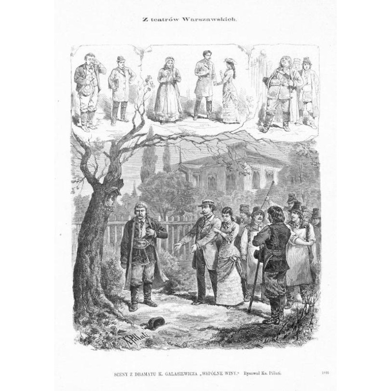 Sceny z dramatu K. Galasiewicza "Wspólne winy" / "SCENY Z DRAMATU K. GALASIEWICZA "WSPÓLNE WINY". Rysował Ks. Pillati. 1010"