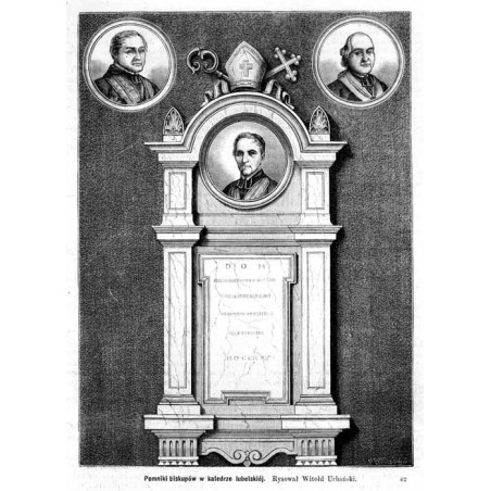 "Pomniki biskupów w katedrze lubelskiéj. Rysował Witold Urbański. 42"