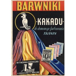 "BARWNIKI •KAKADU• do domowego farbowania TKANIN. WYTWÓRNIA CHEMICZNA Ammon A. MONIUSZKO i Ska WARSZAWA"