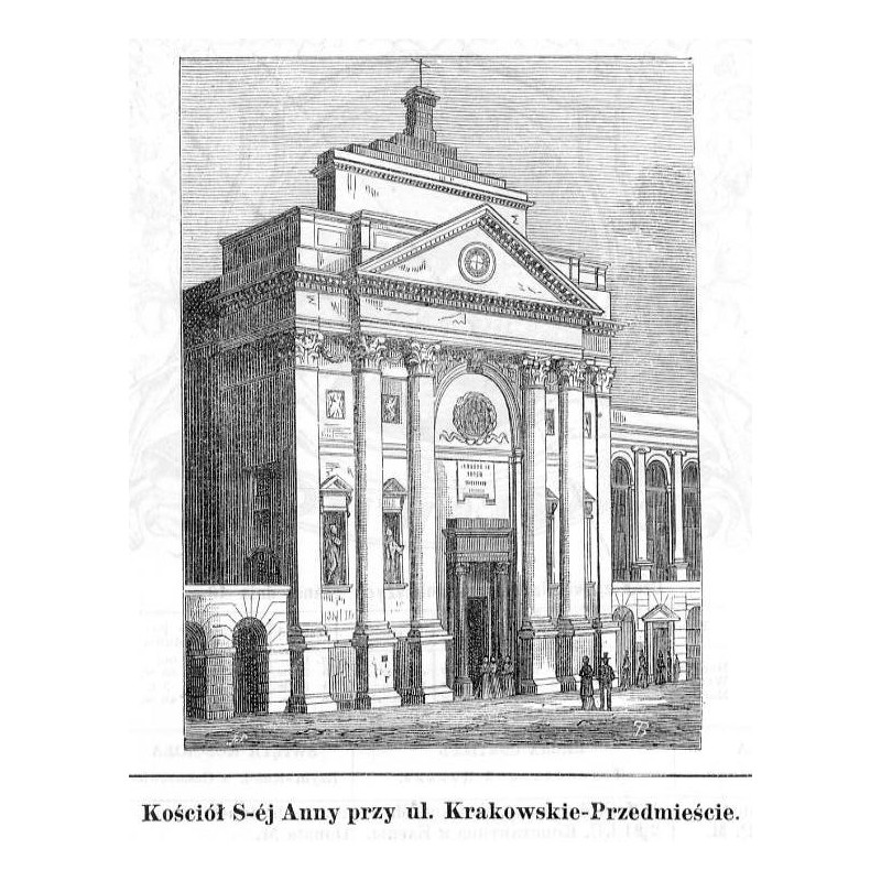 "Kościół S-éj Anny przy ul. Krakowskie-Przedmieście."