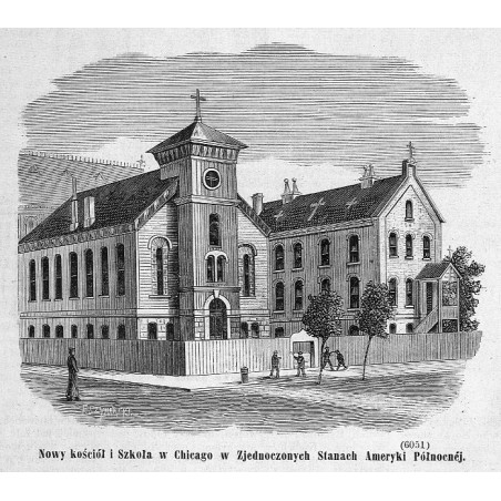 "Nowy kościół i Szkoła w Chicago w Zjednoczonych Stanach Ameryki Północnéj. (6051)"