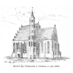 "Kościół Śgo Franciszka w Chełmnie w roku 1833"